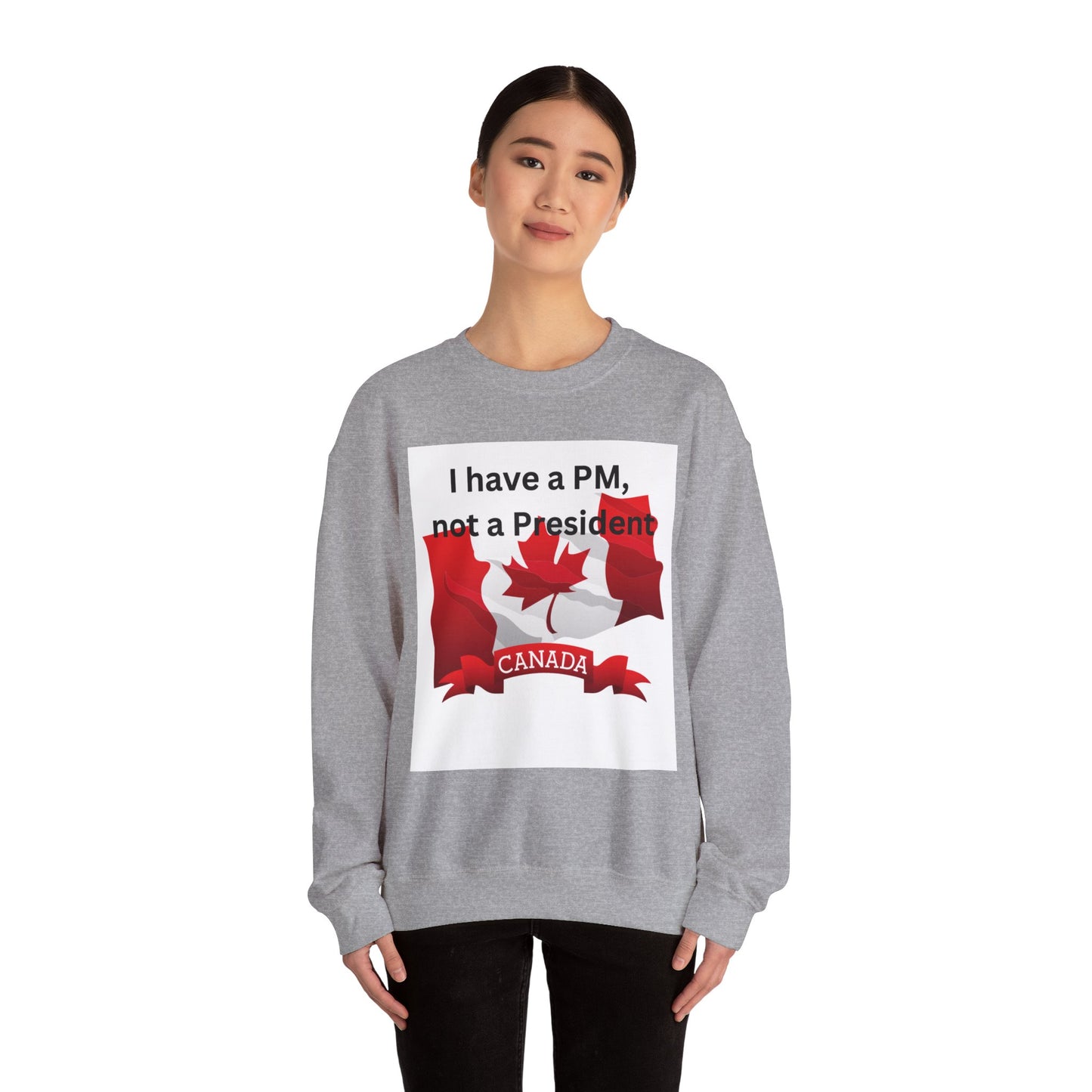 Unisex Heavy Blend Crewneck Sweatshirt - 'I Have a PM, Not a President' Canadian Pride