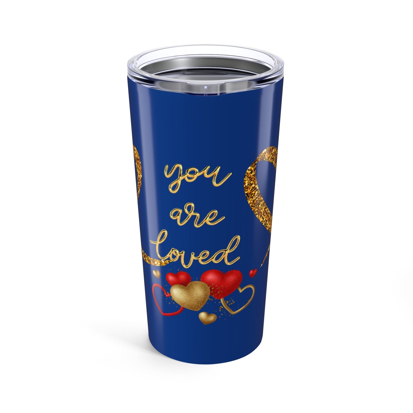 ‘You are Loved’ Tumbler 20oz