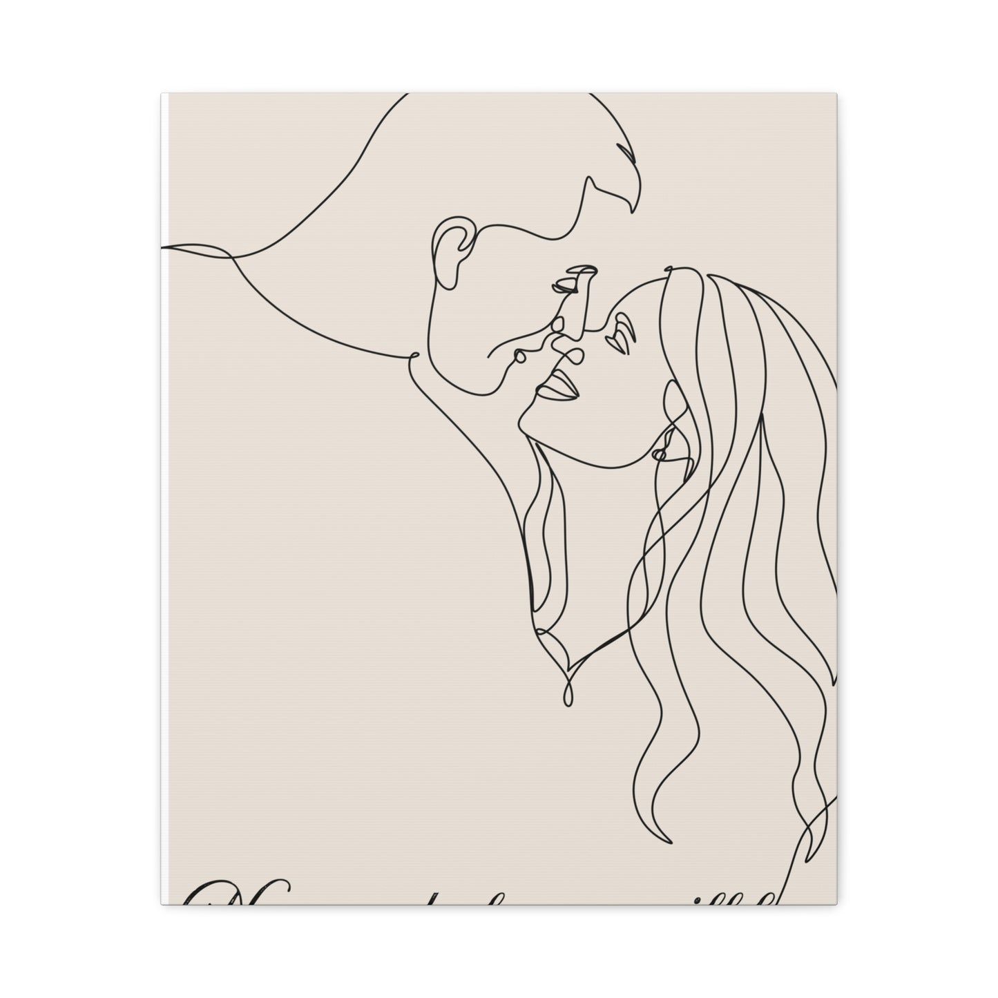 ‘Now & Always will be’ Matte Canvas, Stretched, 1.25"