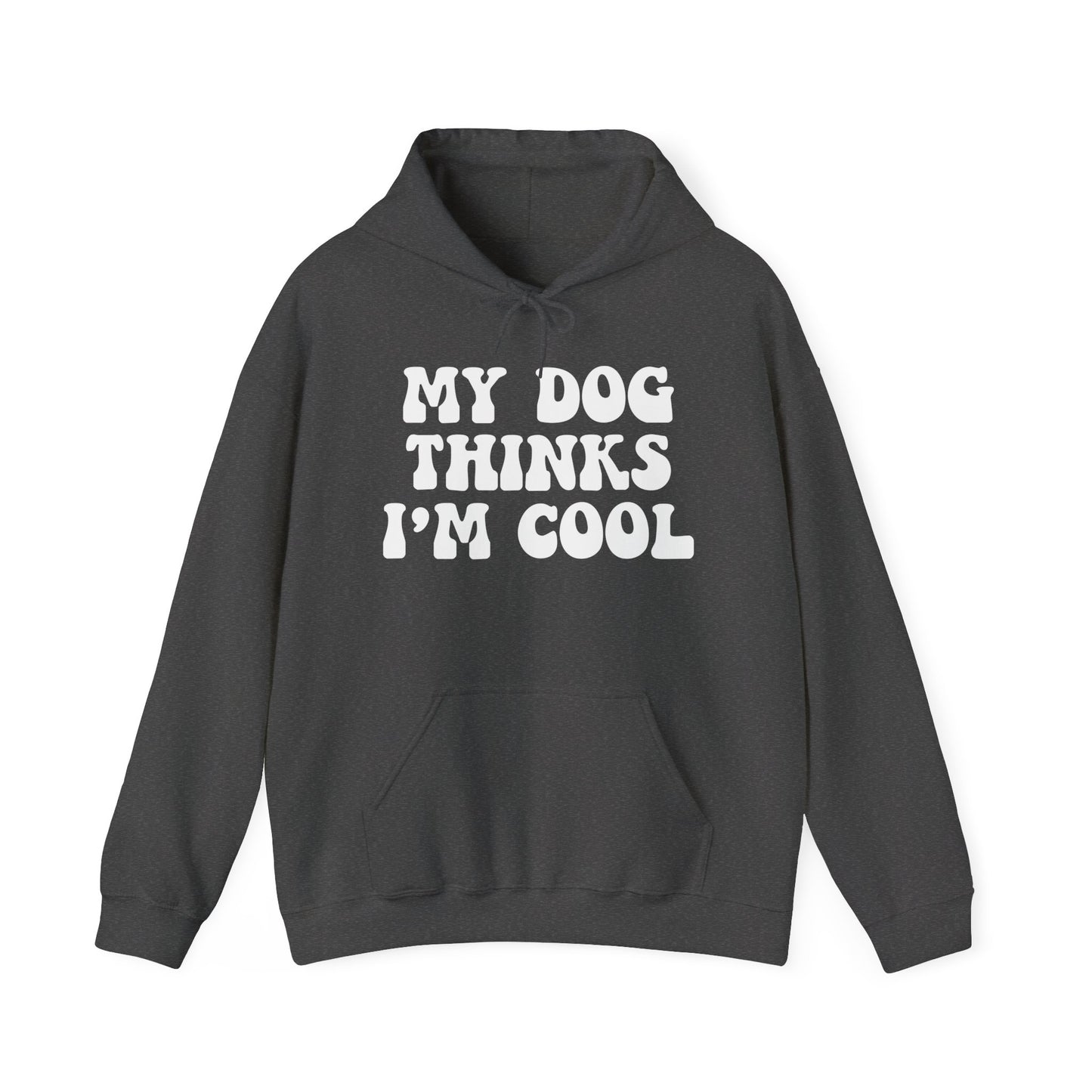 ‘My dog thinks I’m cool’ Heavy Blend™ Hooded Sweatshirt