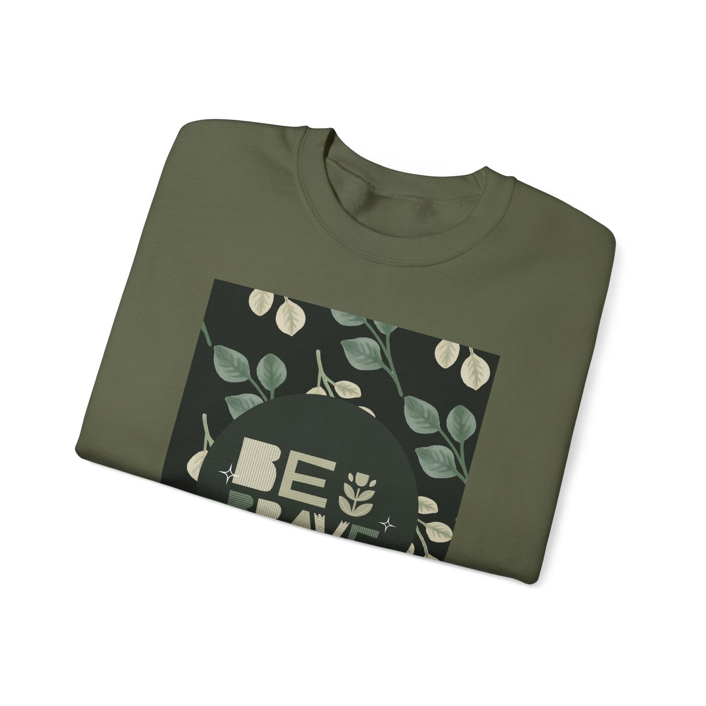 Be Brave Unisex Heavy Blend Crewneck Sweatshirt - Inspirational Plant Design