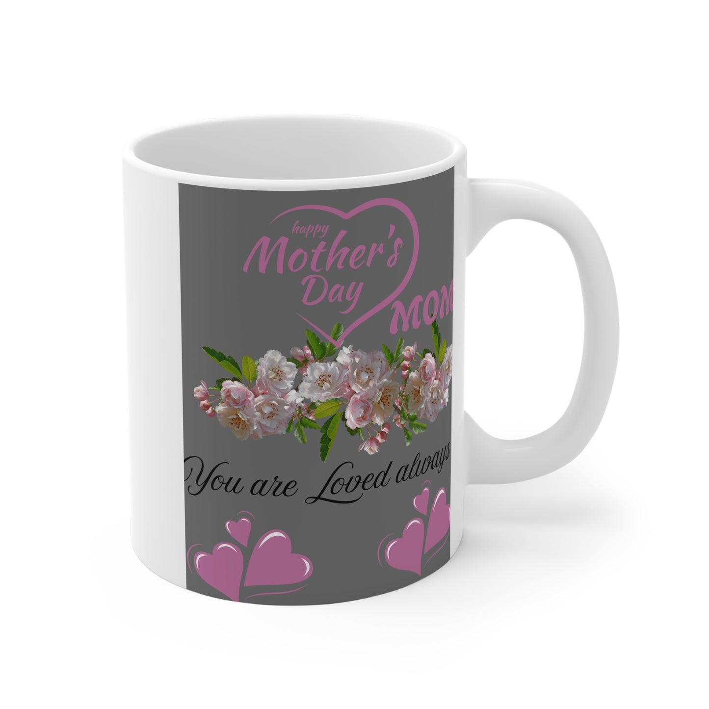Mother's Day Floral Ceramic Mug - You Are Loved Always