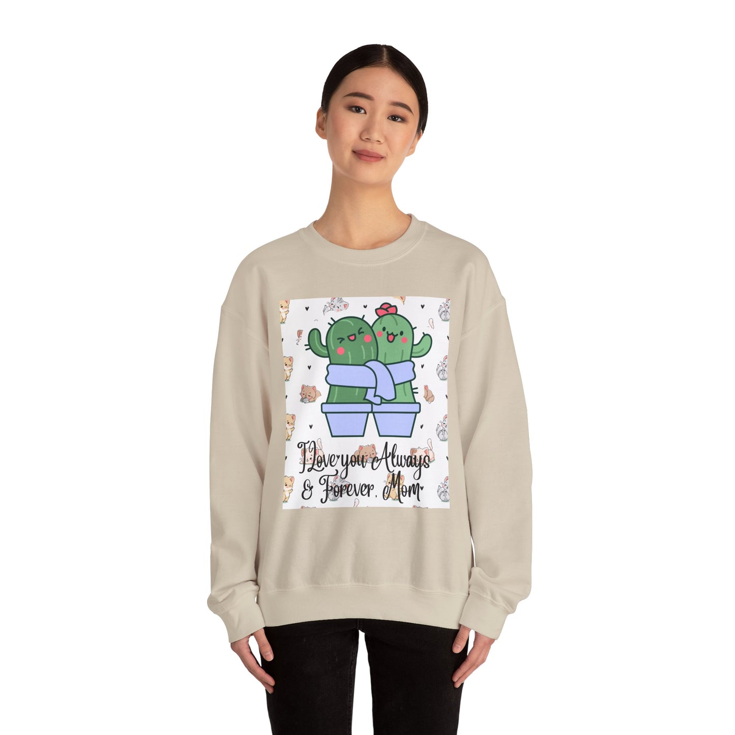 Cute Cactus Mom Sweatshirt - "I Love You Always & Forever"