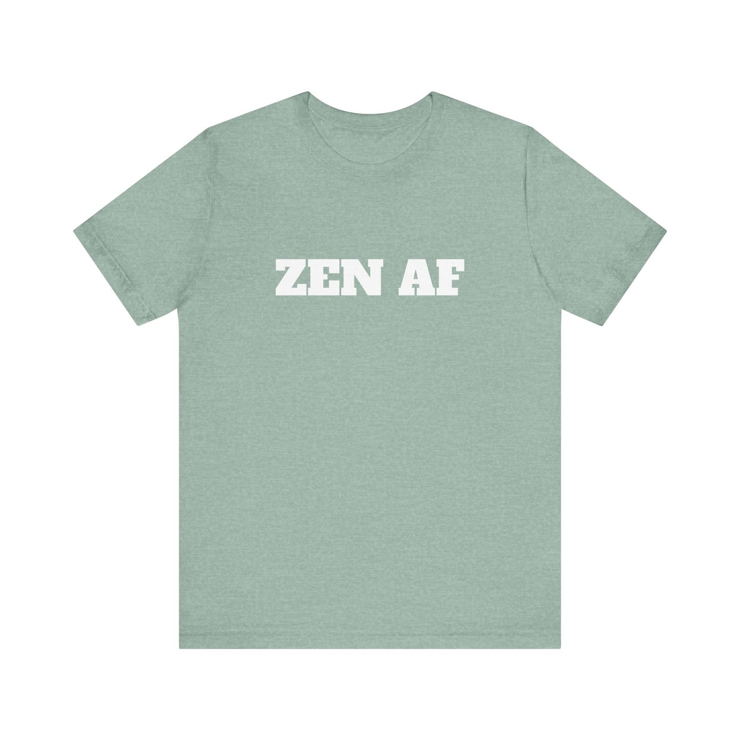 ZEN AF w/ White Text Unisex Jersey Short Sleeve Tee