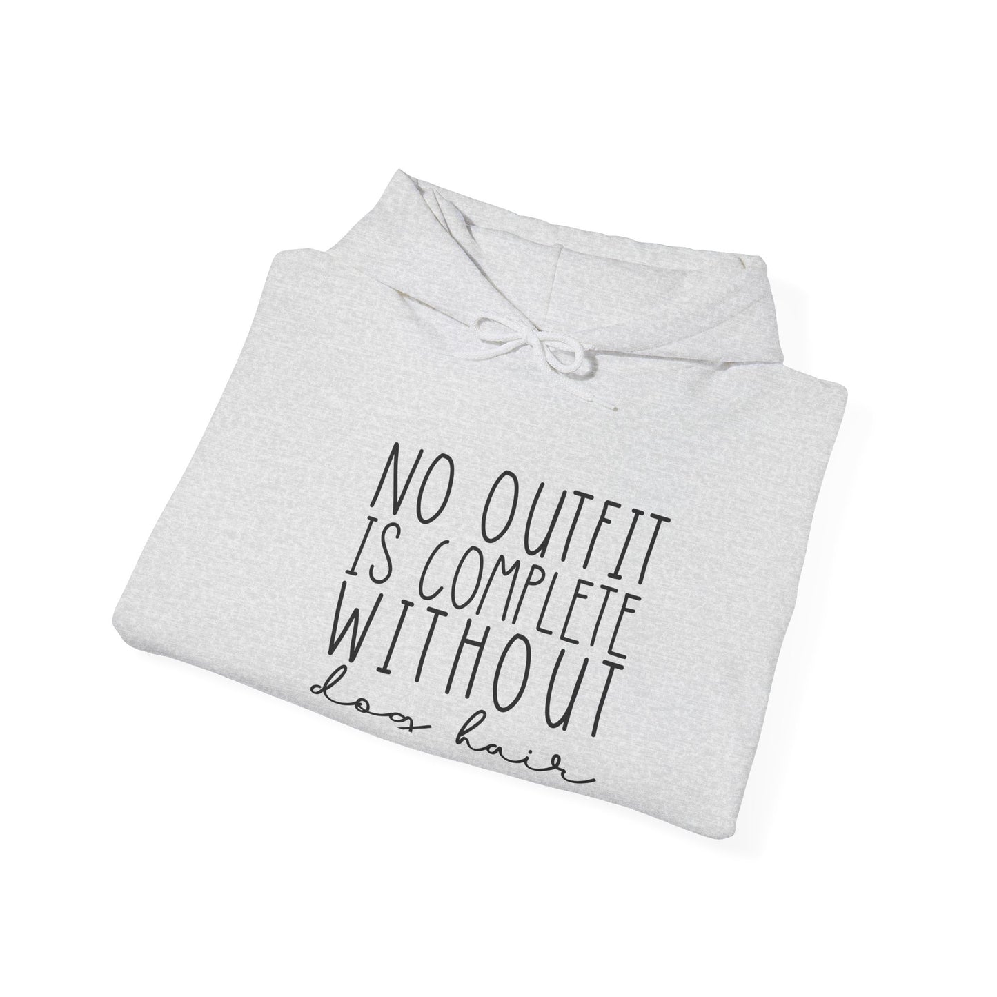 'No Outfit is Complete without Dog Hair' Unisex Heavy Blend™ Hooded Sweatshirt