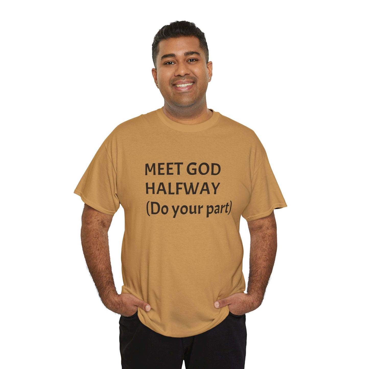 ‘Meet GOD Halfway’ Unisex Heavy Cotton Tee