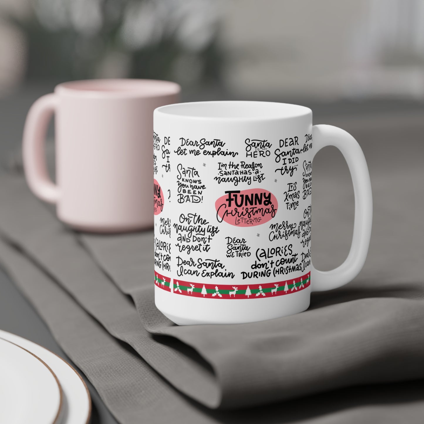 Funny Christmas Quotes Ceramic Mug — Holiday Coffee Cup with Festive Handwritten Sayings