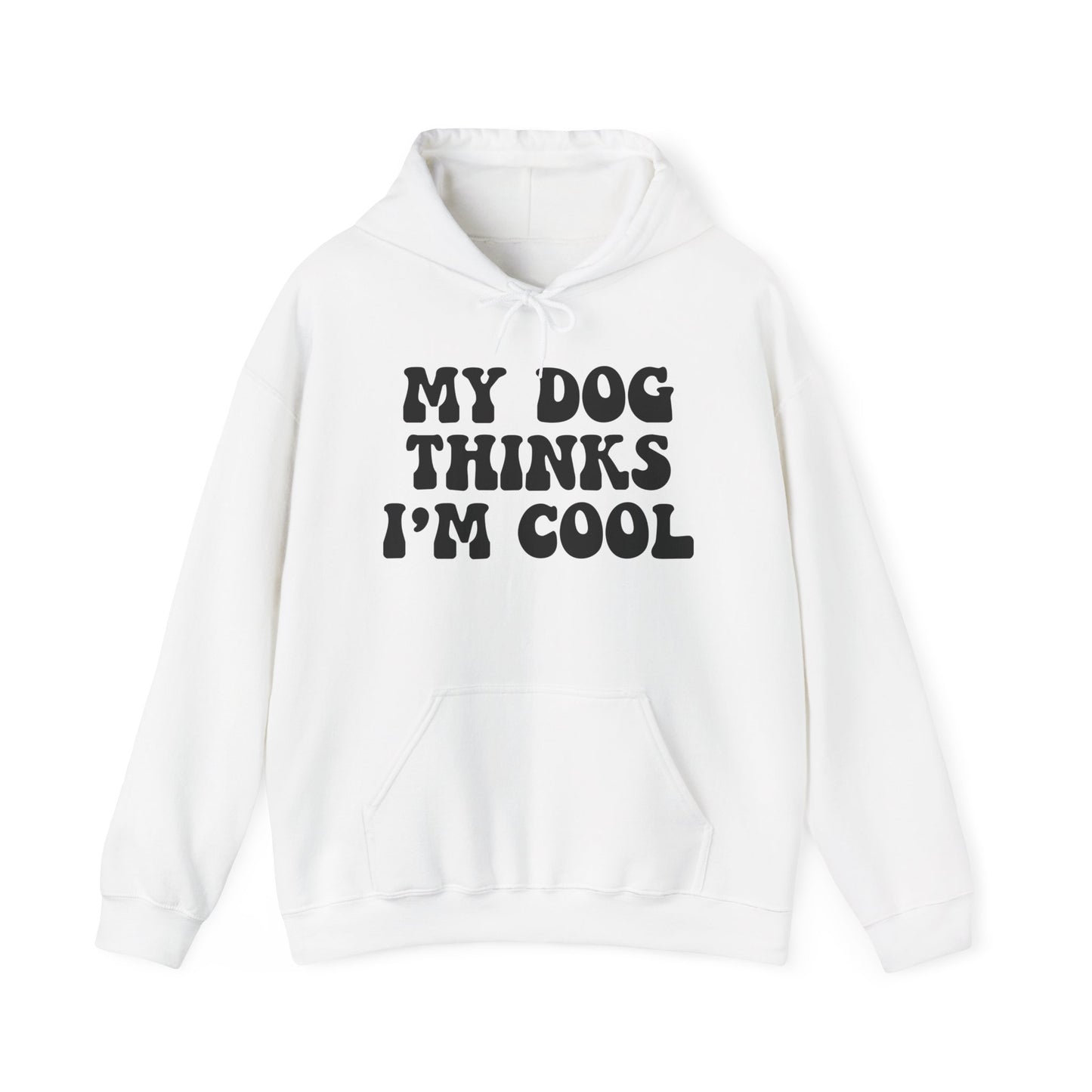 'My Dog Thinks I'm Cool' Unisex Heavy Blend™ Hooded Sweatshirt