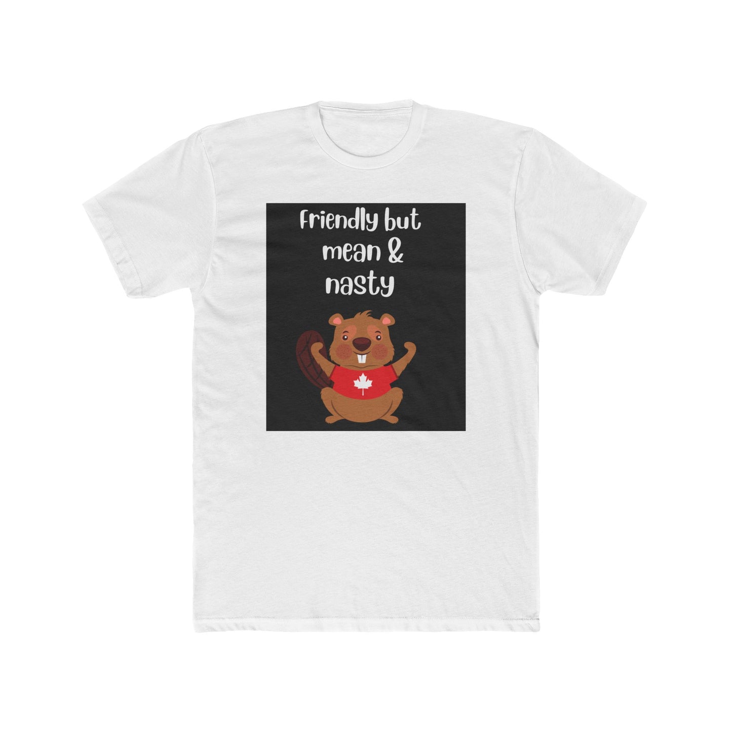 Friendly but Mean & Nasty Beaver Tee, Unisex Cotton Crew, Funny Animal Shirt, Gift for Nature Lovers, Casual Wear, Humor Tees