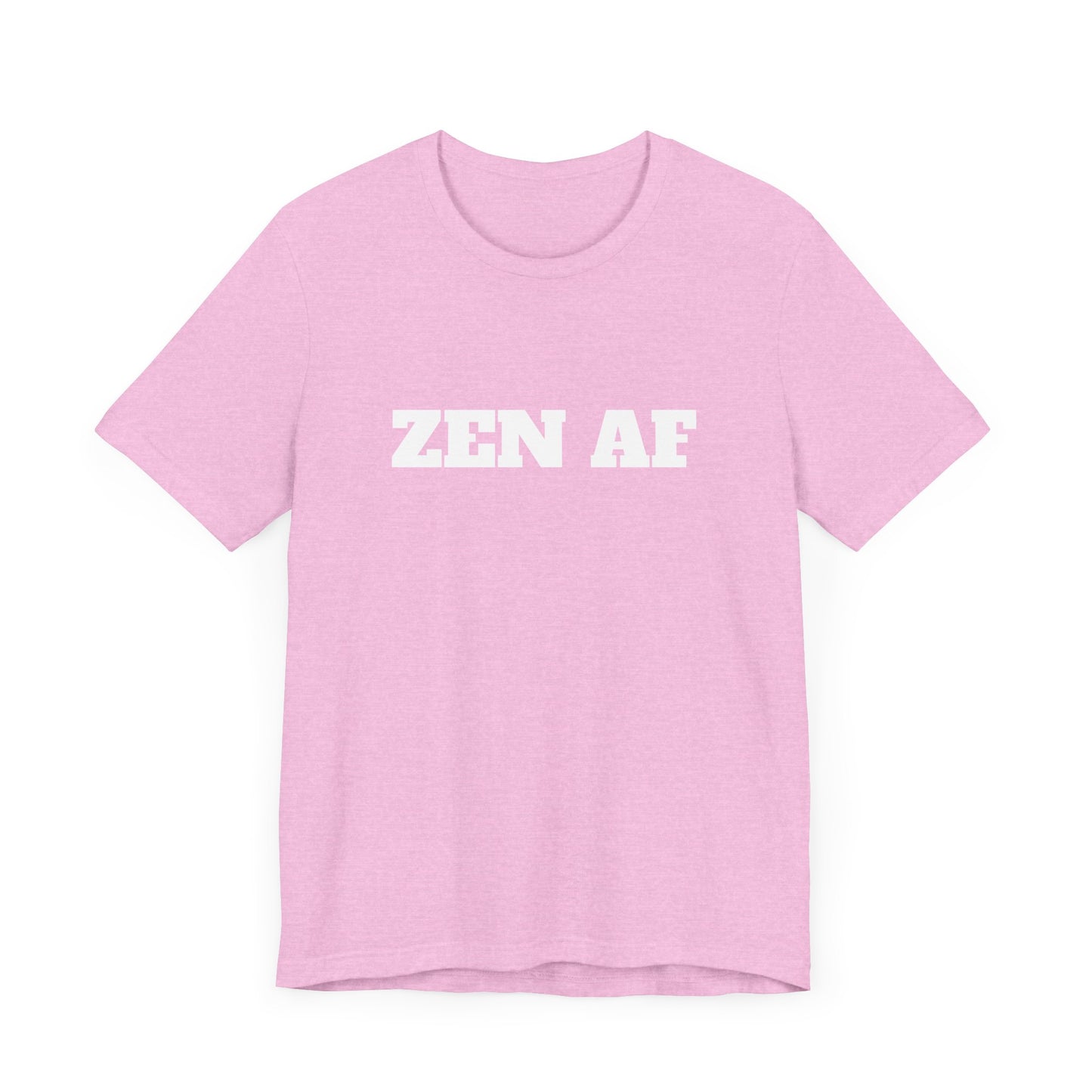 ZEN AF w/ White Text Unisex Jersey Short Sleeve Tee