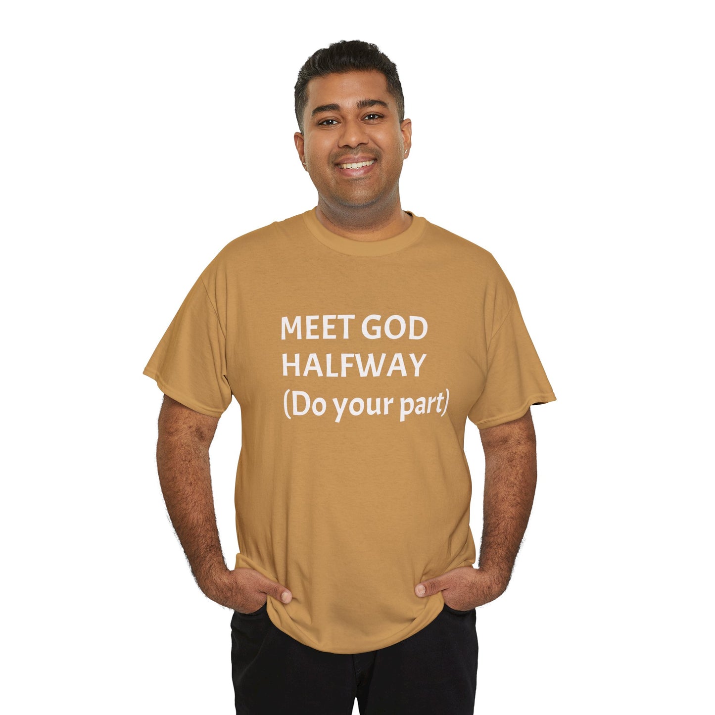 ‘Meet GOD Halfway’ Unisex Heavy Cotton Tee