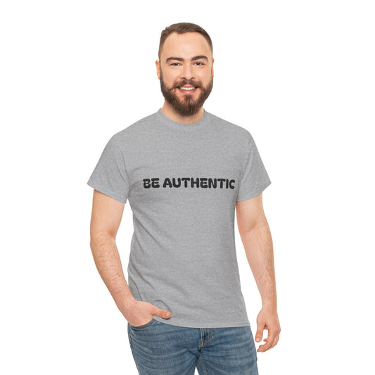 ‘Be Authentic’ Unisex Heavy Cotton Tee