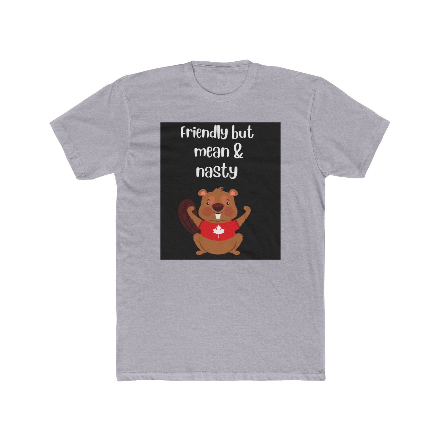 Friendly but Mean & Nasty Beaver Tee, Unisex Cotton Crew, Funny Animal Shirt, Gift for Nature Lovers, Casual Wear, Humor Tees
