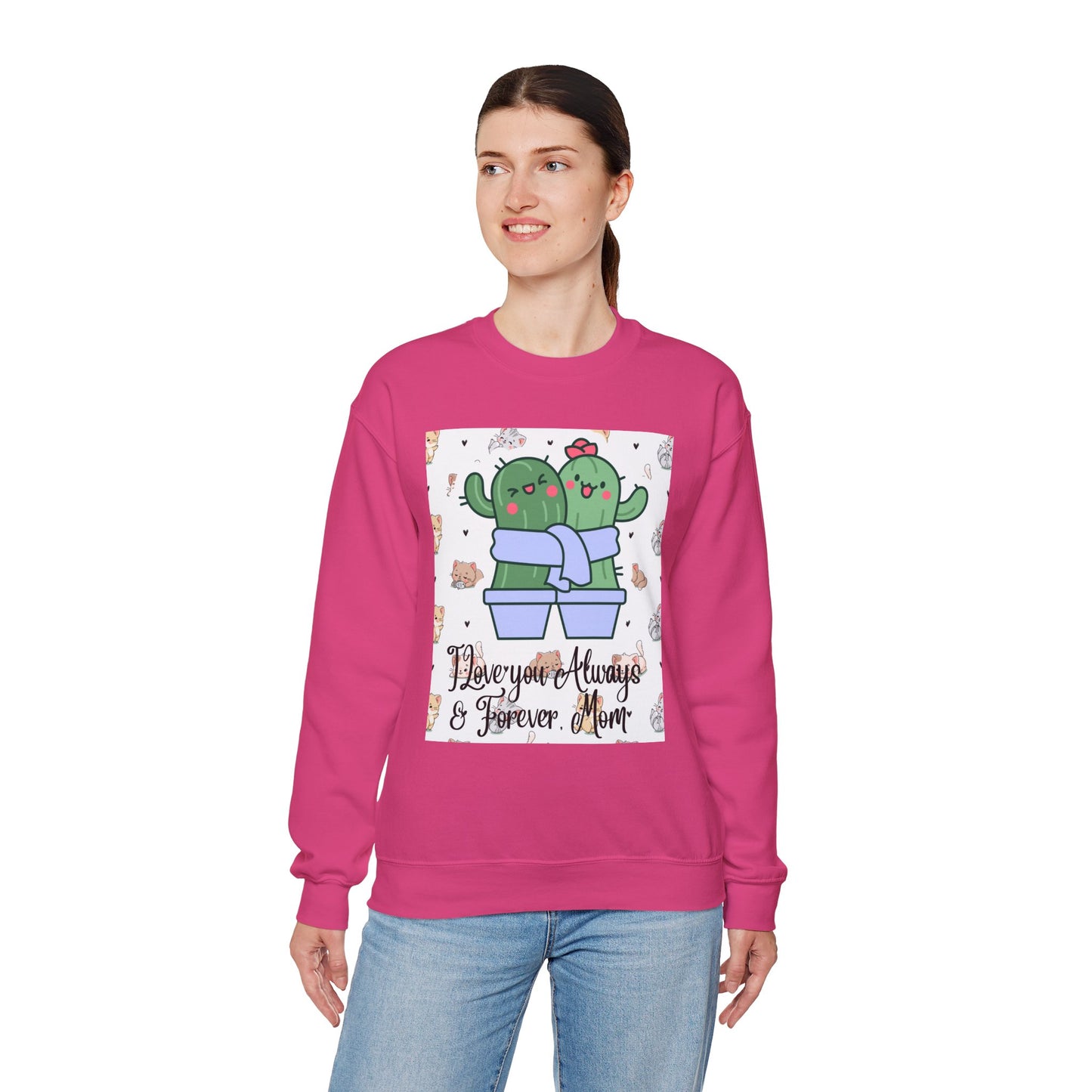 Cute Cactus Mom Sweatshirt - "I Love You Always & Forever"