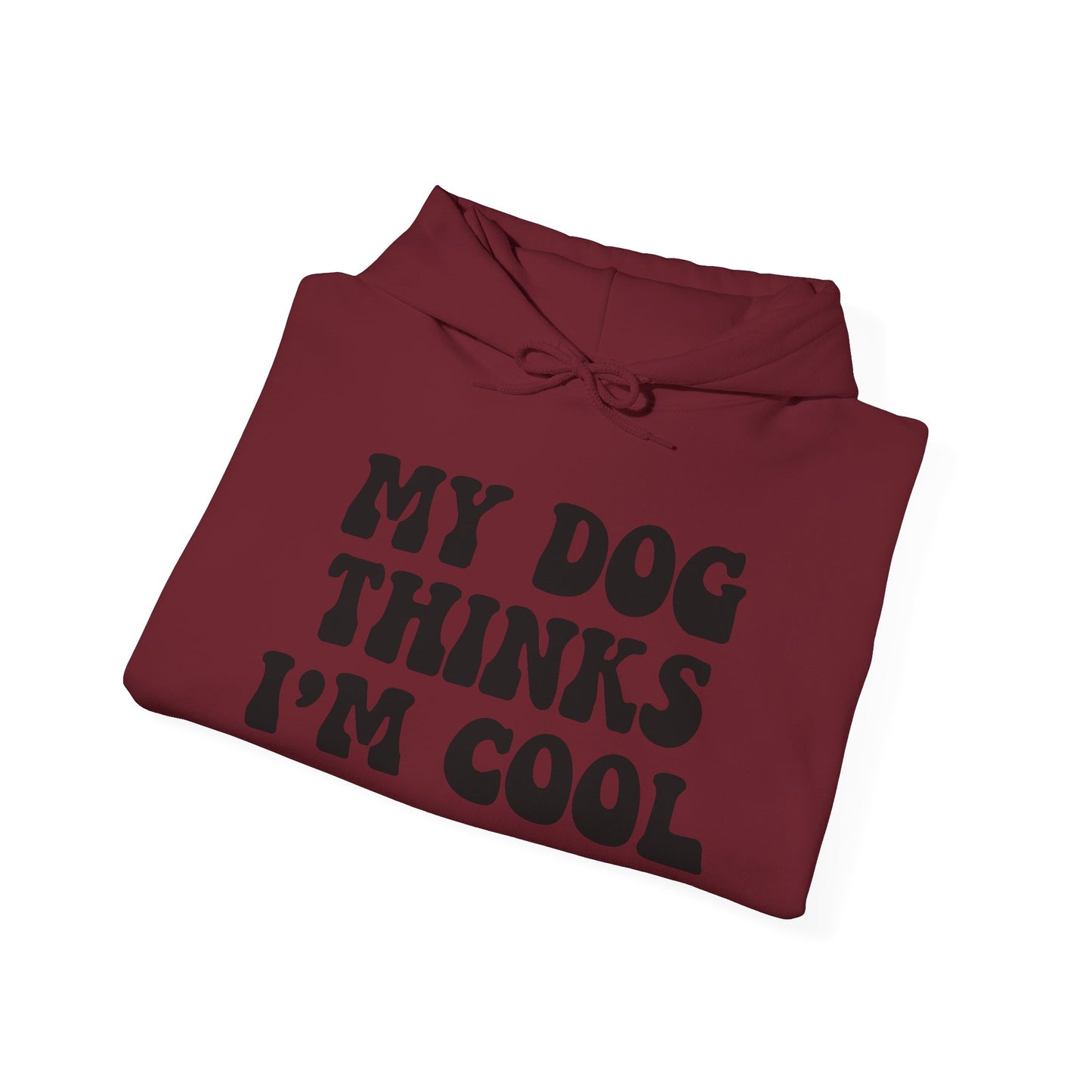 'My Dog Thinks I'm Cool' Unisex Heavy Blend™ Hooded Sweatshirt