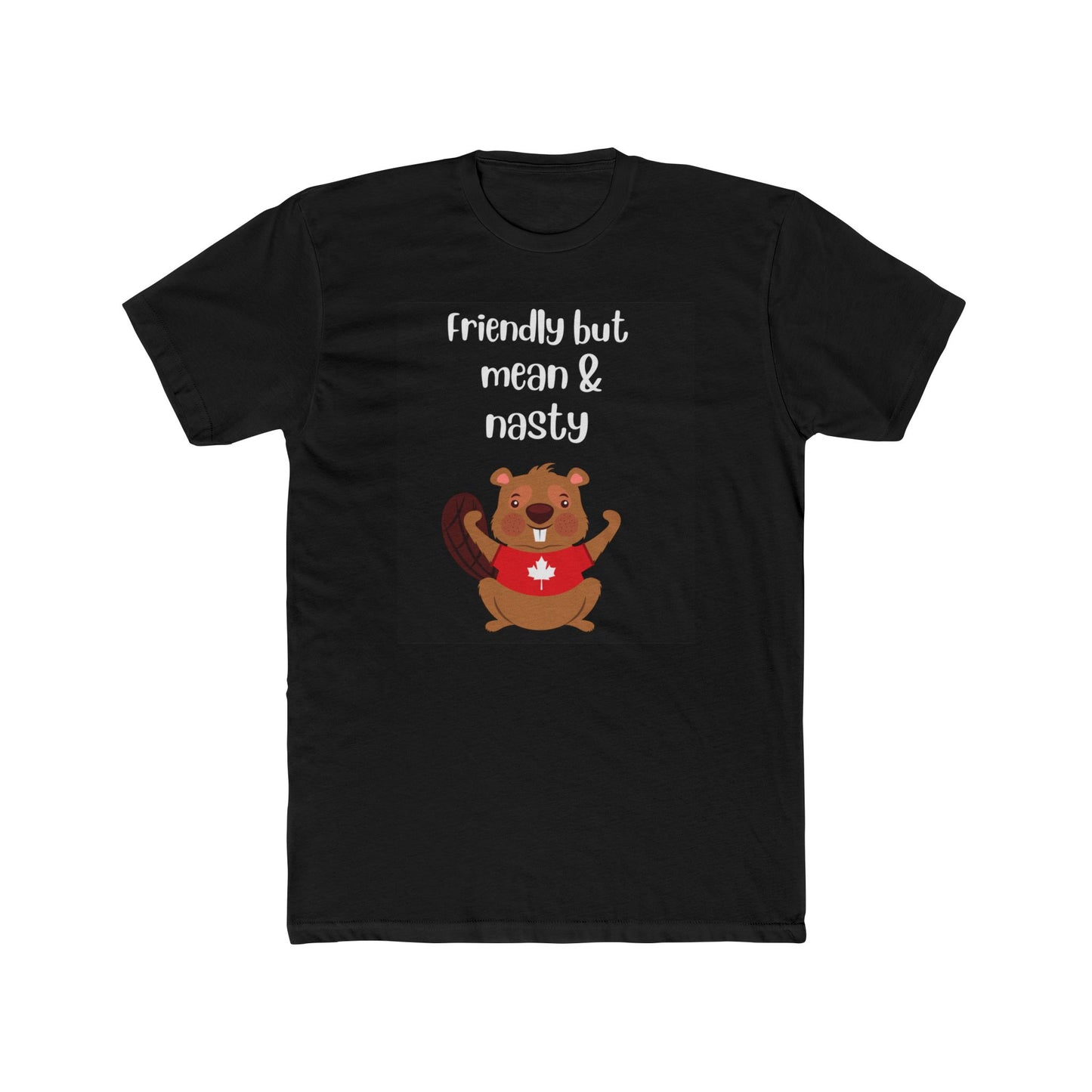 Friendly but Mean & Nasty Beaver Tee, Unisex Cotton Crew, Funny Animal Shirt, Gift for Nature Lovers, Casual Wear, Humor Tees