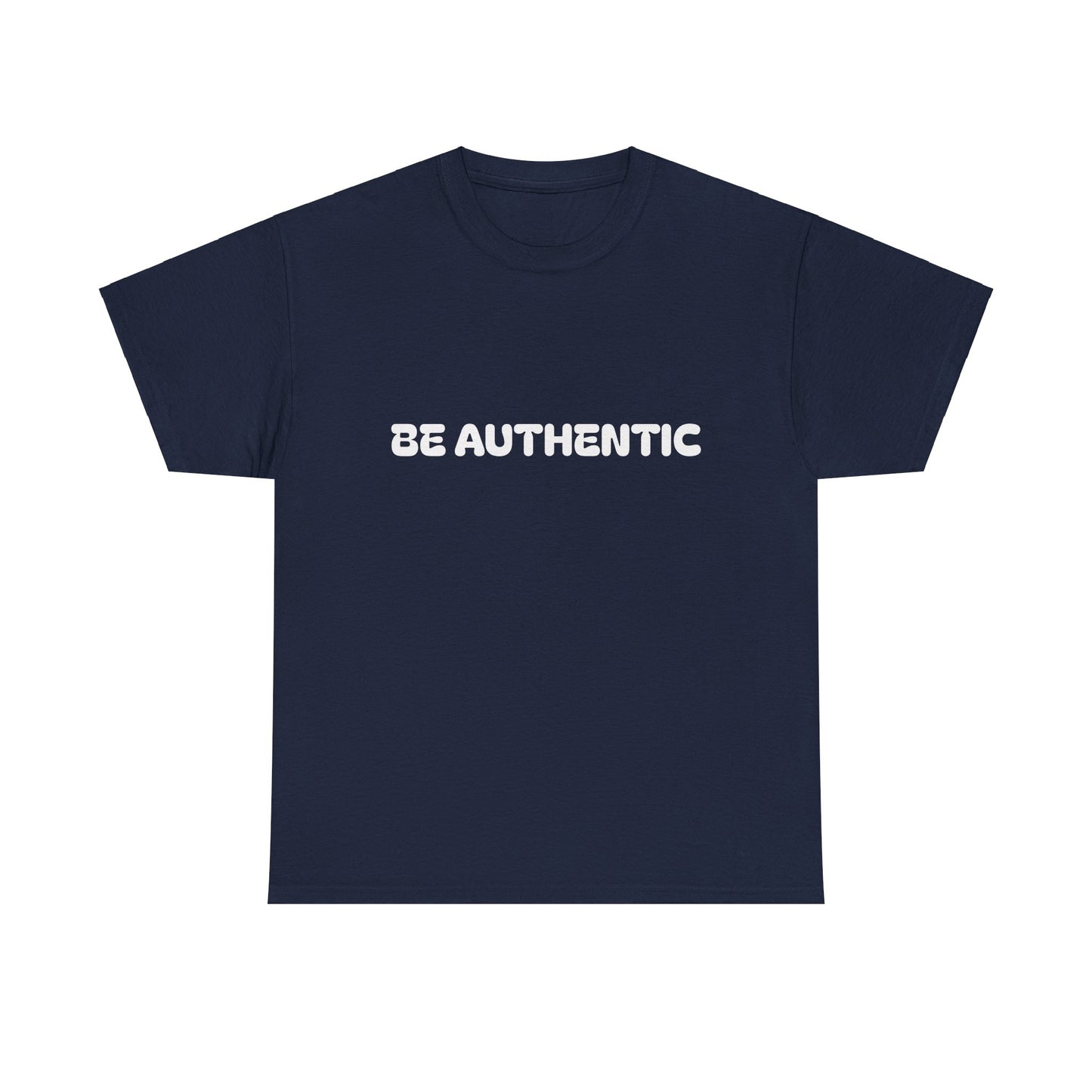 ‘Be Authentic’ Unisex Heavy Cotton Tee