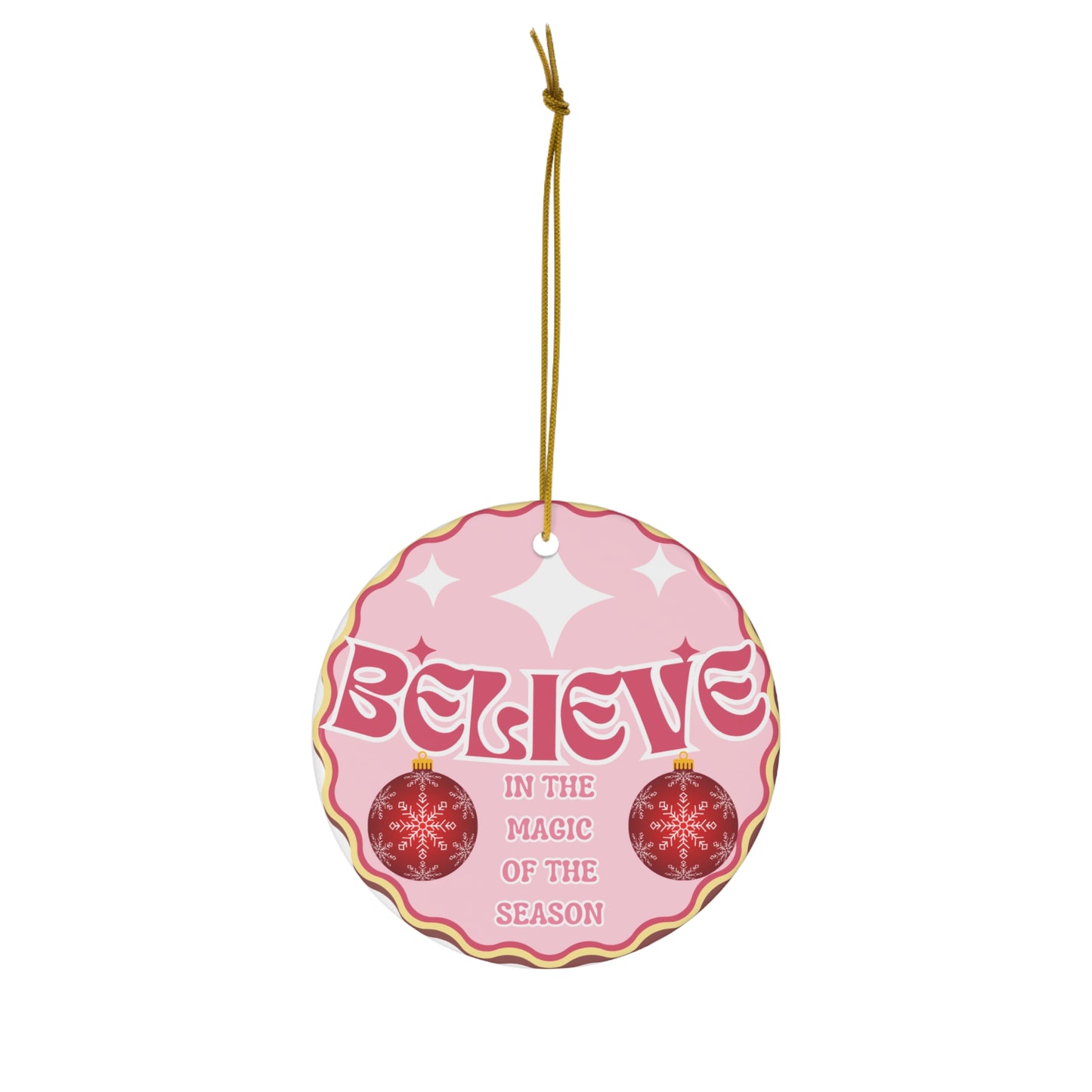 Believe In The Magic Of The Season Ceramic Ornament — Pink Retro Holiday Decoration