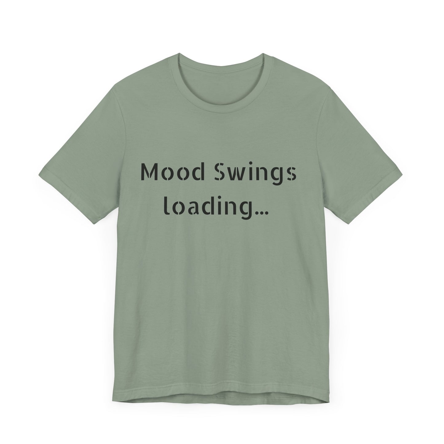 Mood Swings loading…Unisex Jersey Short Sleeve Tee