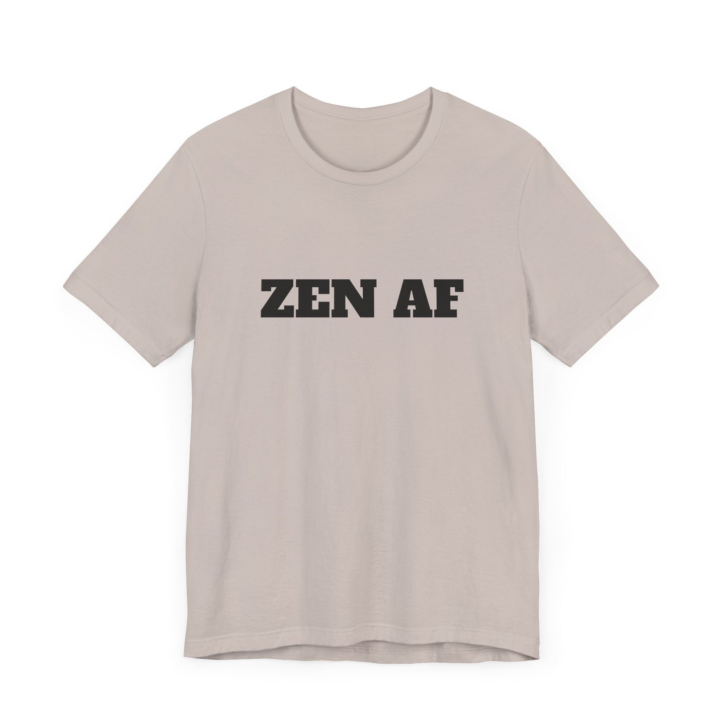 ZEN AF w/Black Text Unisex Jersey Short Sleeve Tee