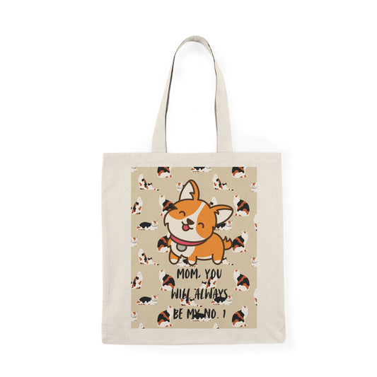 Cute Corgi Tote Bag - "Mom, You Will Always Be My No. 1!"