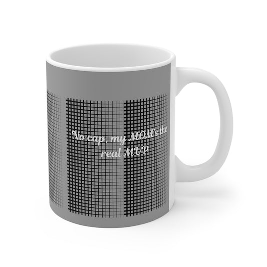 Mom's the Real MVP Ceramic Mug, Gift for Moms, Coffee Mug, Unique Mug, Mother's Day Gift, Inspirational Cup, Custom Mug