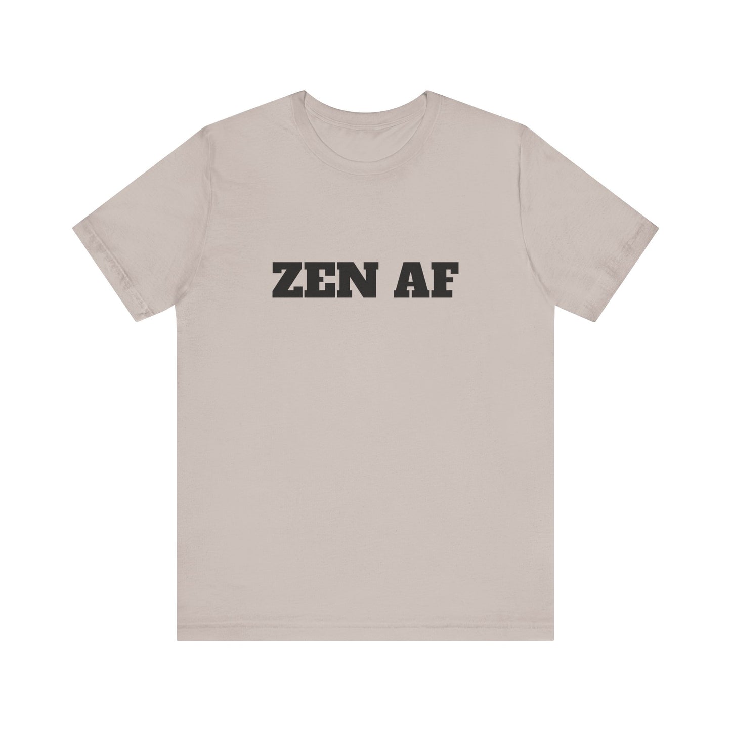 ZEN AF w/Black Text Unisex Jersey Short Sleeve Tee