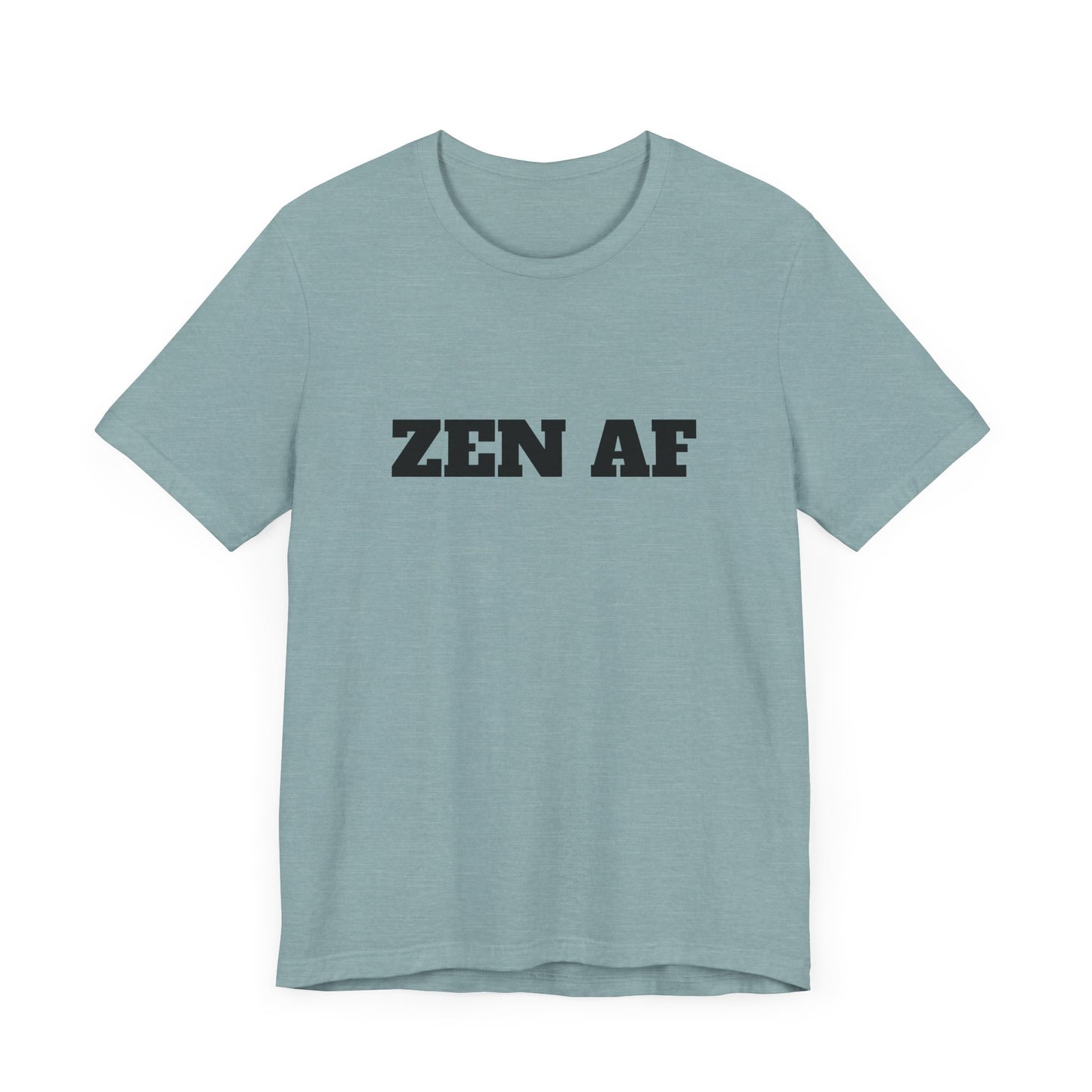 ZEN AF w/Black Text Unisex Jersey Short Sleeve Tee