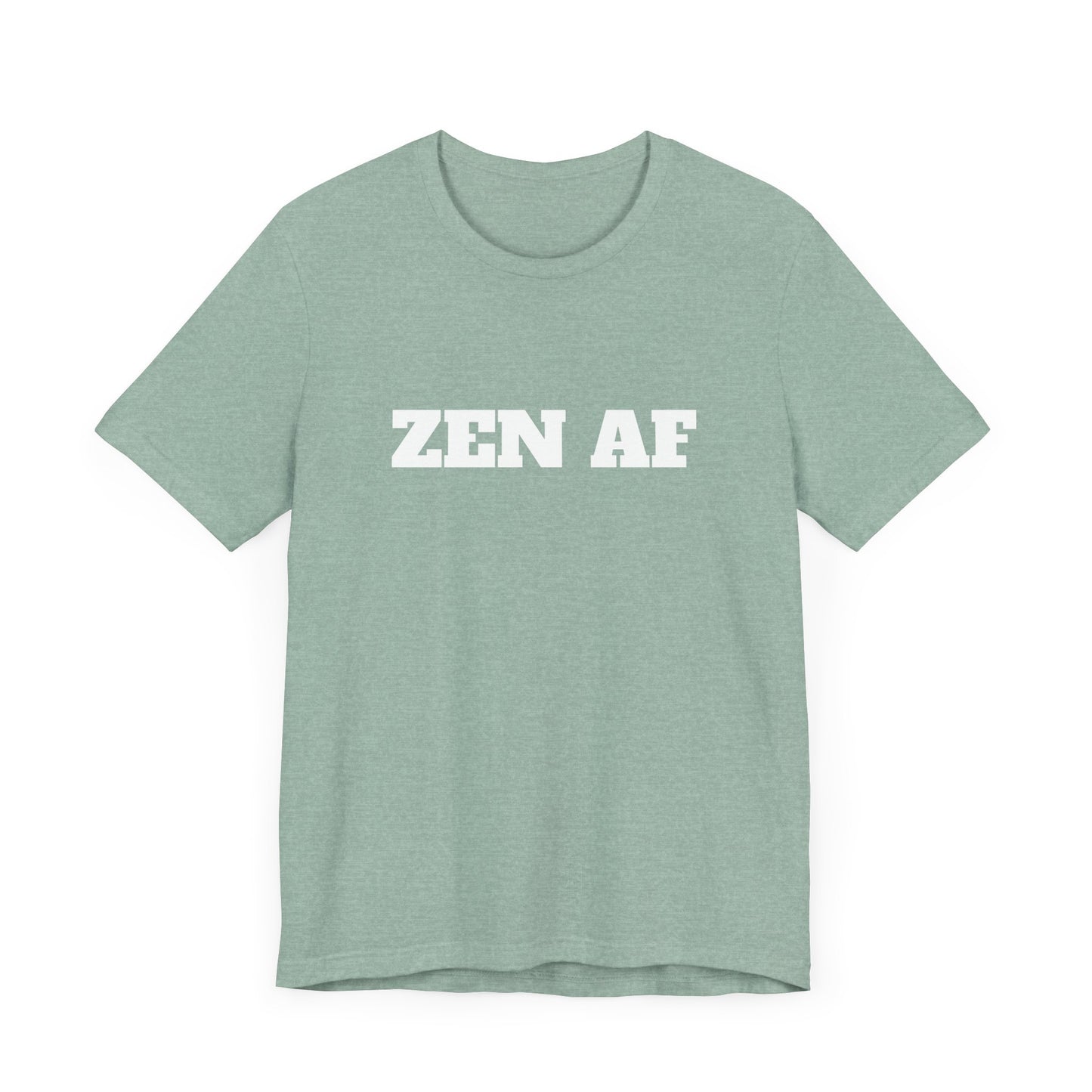 ZEN AF w/ White Text Unisex Jersey Short Sleeve Tee