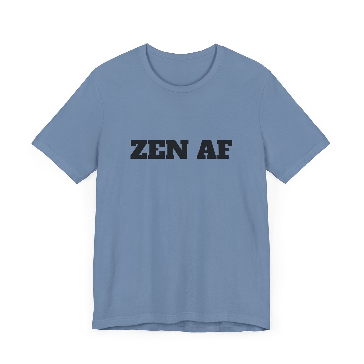 ZEN AF w/Black Text Unisex Jersey Short Sleeve Tee