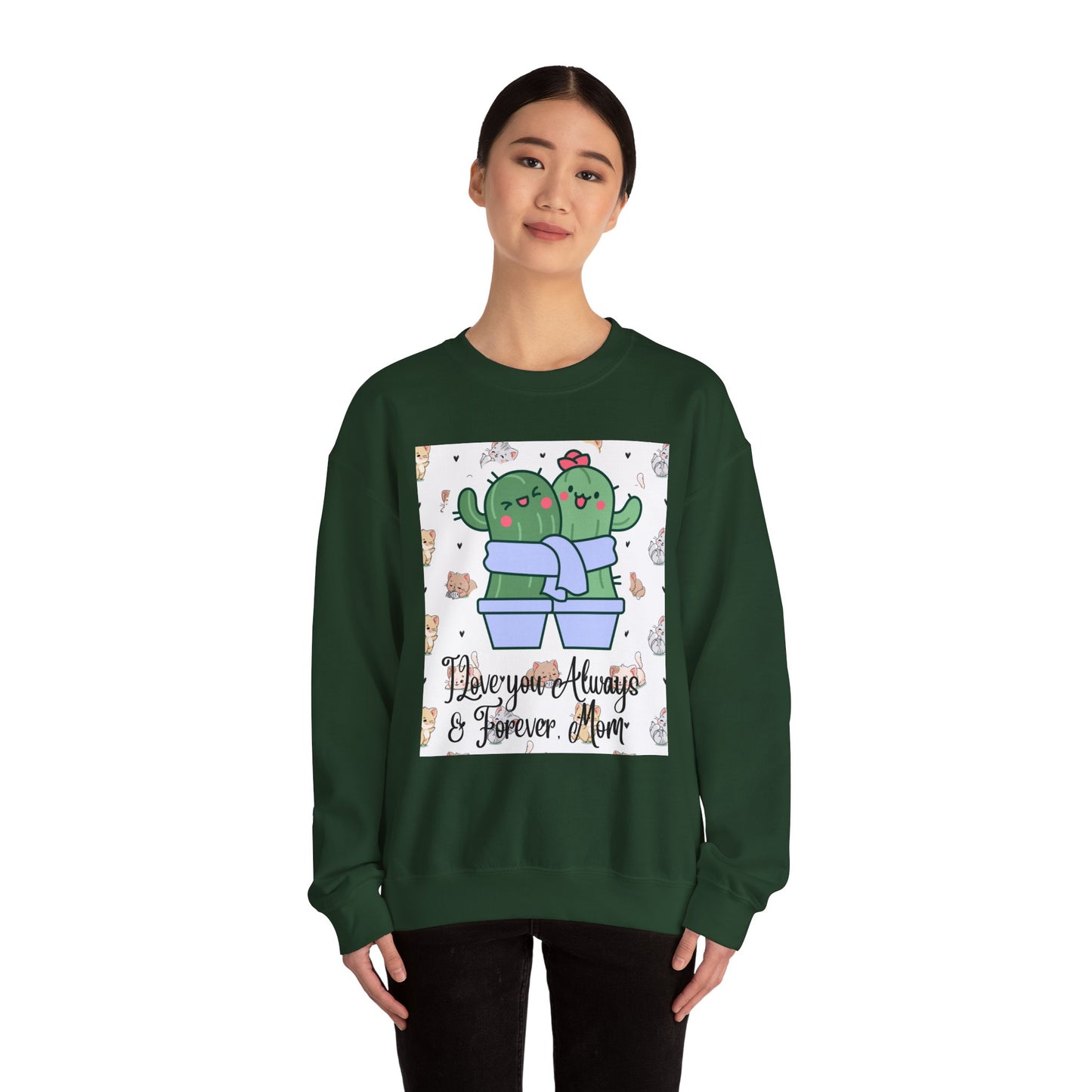 Cute Cactus Mom Sweatshirt - "I Love You Always & Forever"