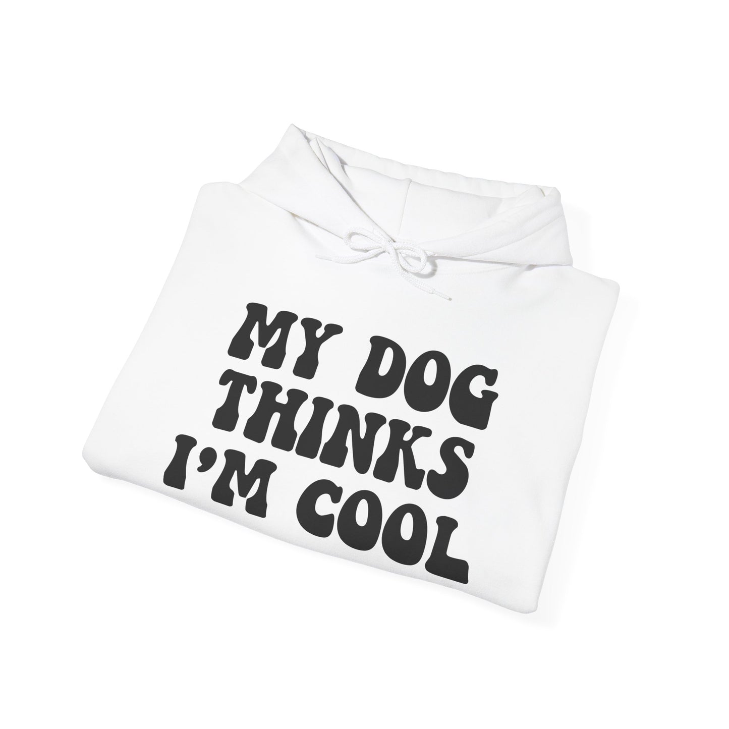 'My Dog Thinks I'm Cool' Unisex Heavy Blend™ Hooded Sweatshirt