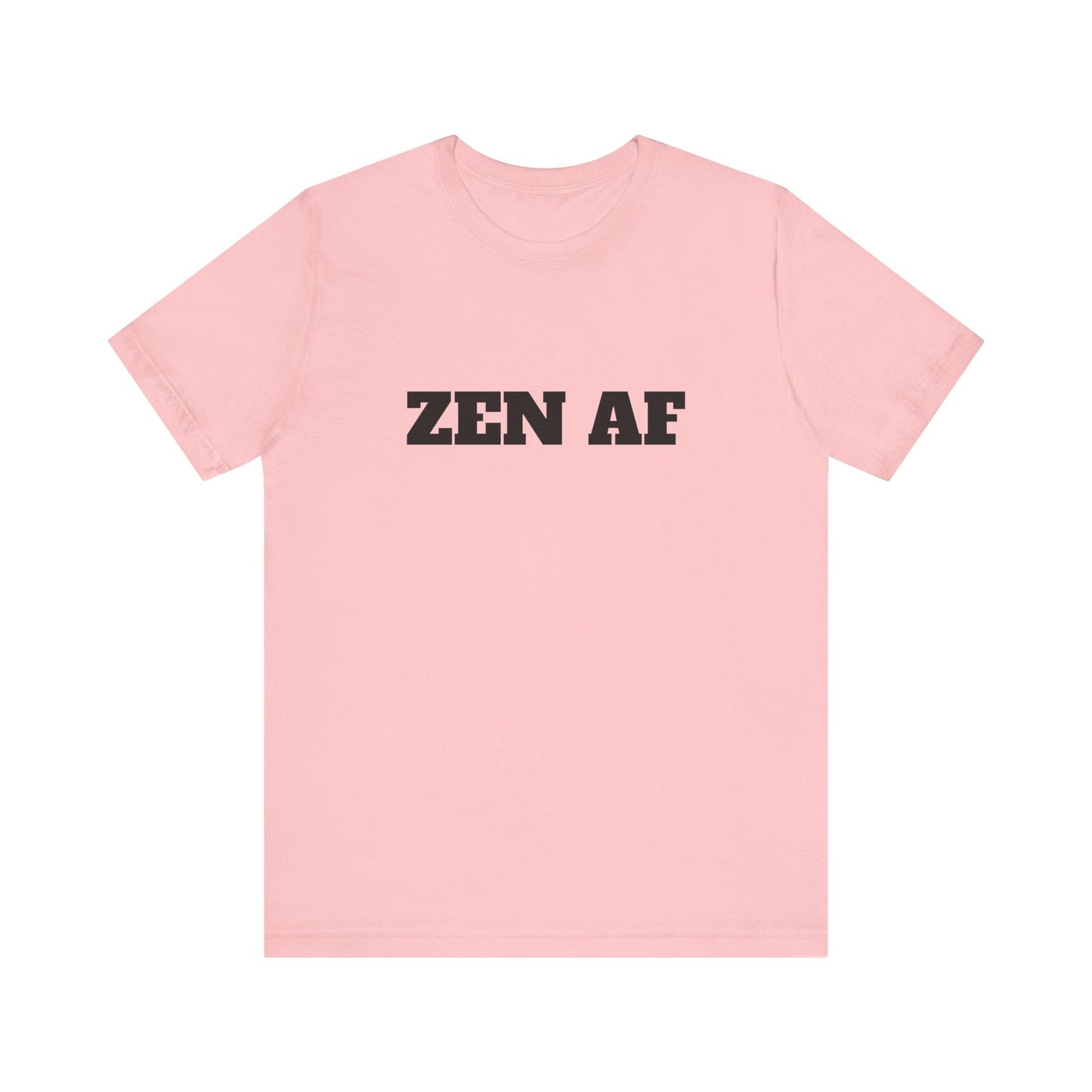 ZEN AF w/Black Text Unisex Jersey Short Sleeve Tee