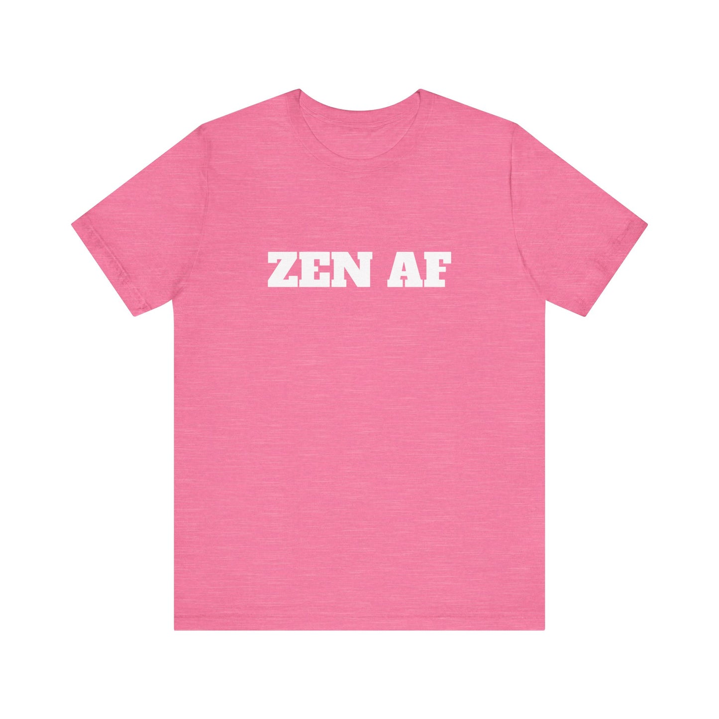 ZEN AF w/ White Text Unisex Jersey Short Sleeve Tee