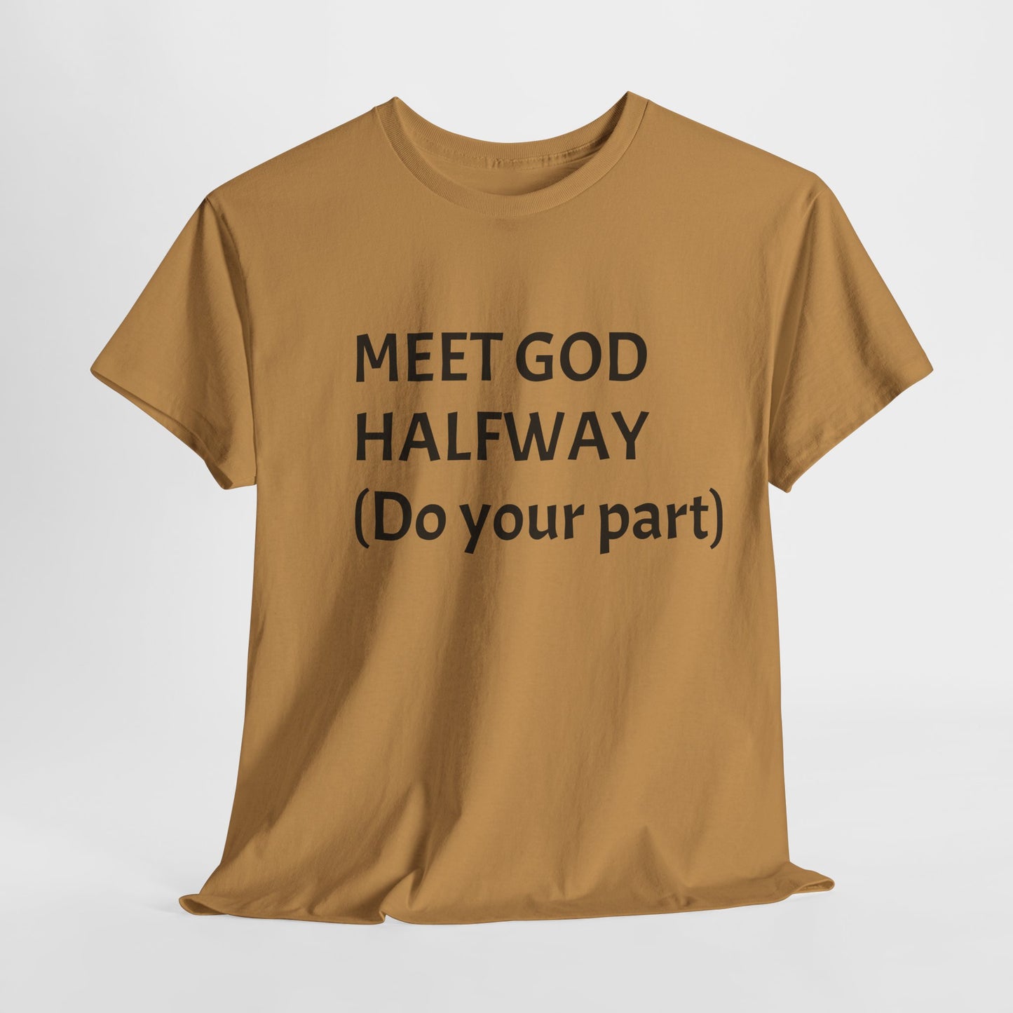 ‘Meet GOD Halfway’ Unisex Heavy Cotton Tee