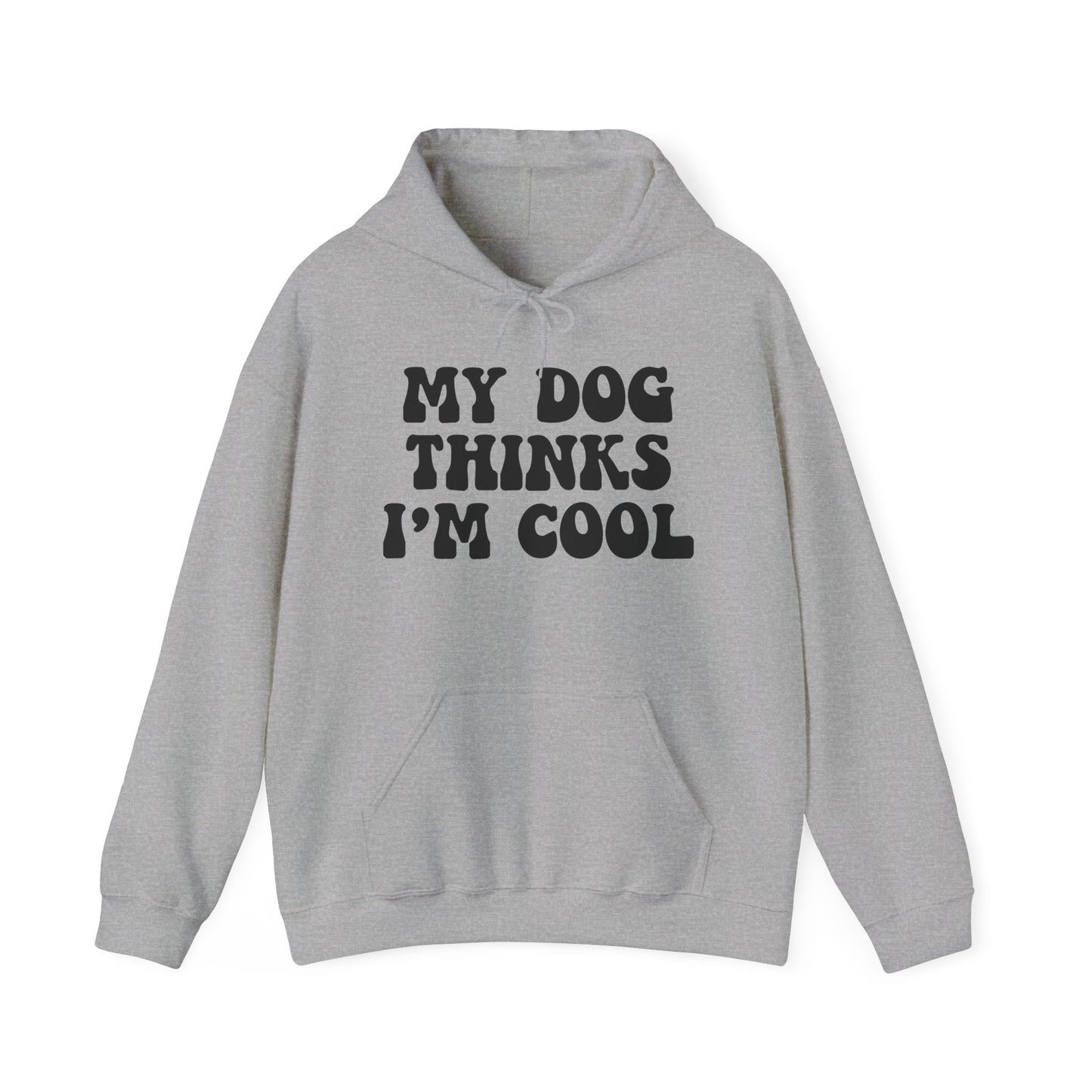 'My Dog Thinks I'm Cool' Unisex Heavy Blend™ Hooded Sweatshirt