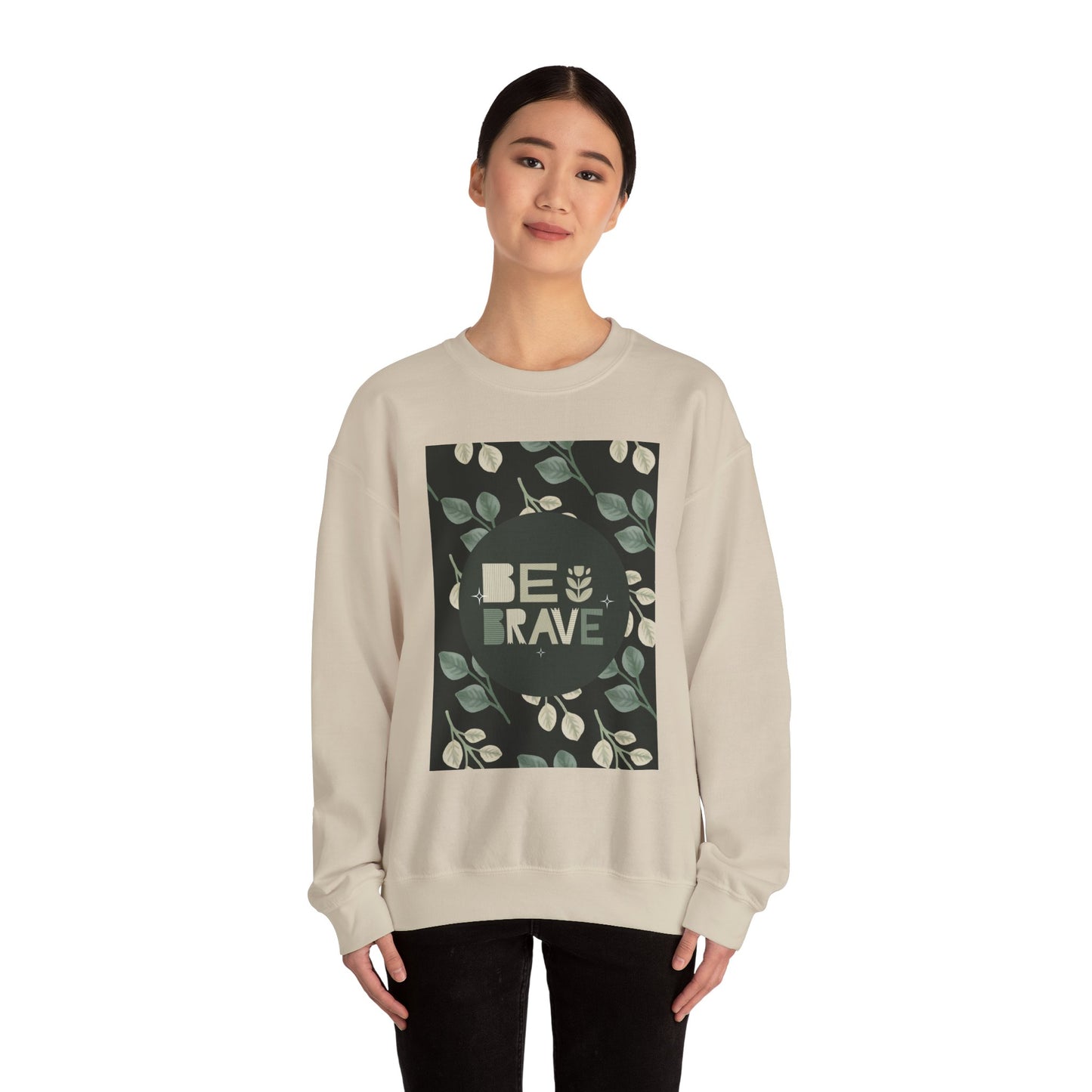 Be Brave Unisex Heavy Blend Crewneck Sweatshirt - Inspirational Plant Design