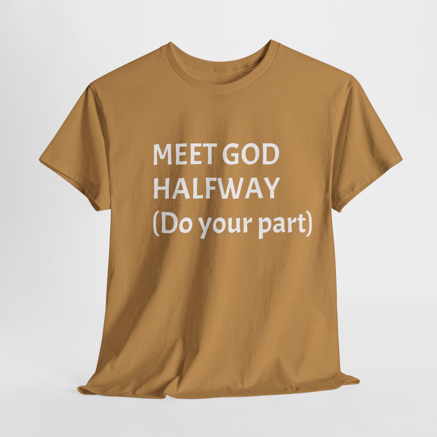 ‘Meet GOD Halfway’ Unisex Heavy Cotton Tee