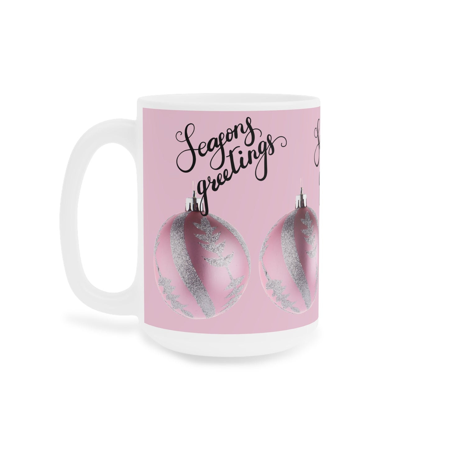 Season's Greetings Pink Ornament Ceramic Mug — Holiday Coffee Cup (11oz/15oz/20oz)