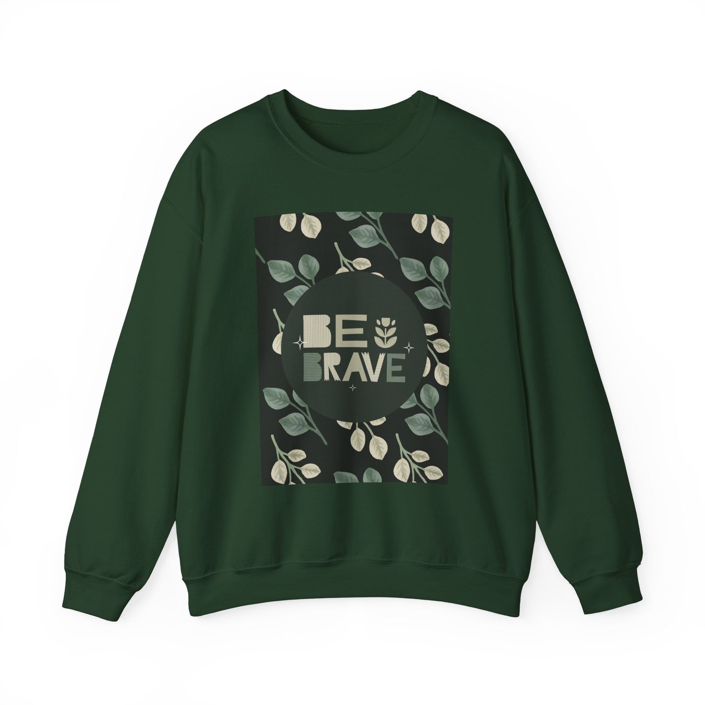 Be Brave Unisex Heavy Blend Crewneck Sweatshirt - Inspirational Plant Design