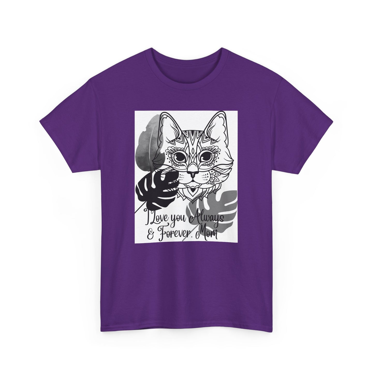 I Love You Always & Forever Mom Unisex Heavy Cotton Tee