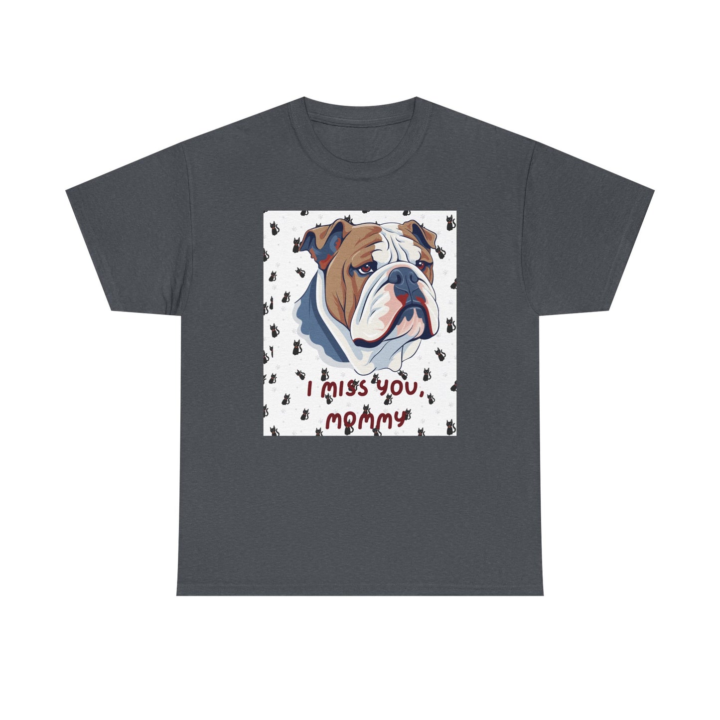 I Miss You Mommy Unisex Heavy Cotton Tee - Comforting Dog Design Tee