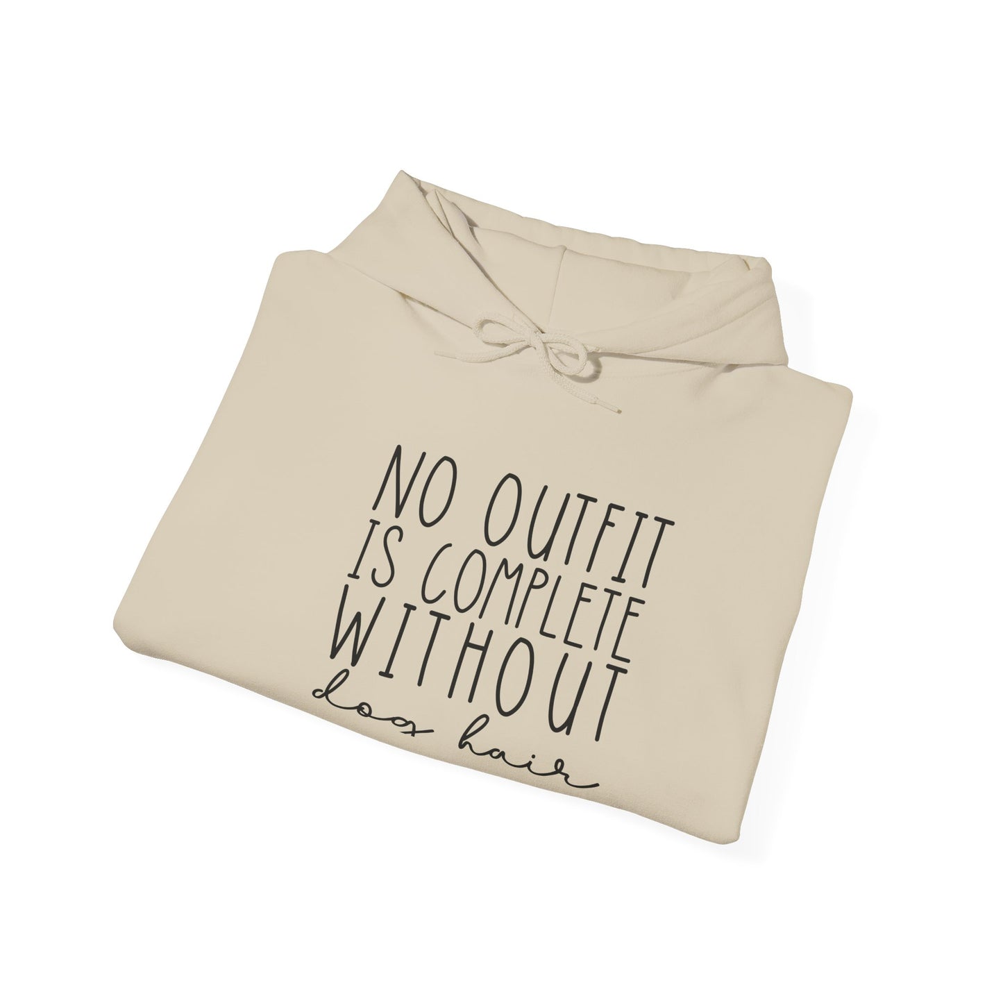 'No Outfit is Complete without Dog Hair' Unisex Heavy Blend™ Hooded Sweatshirt