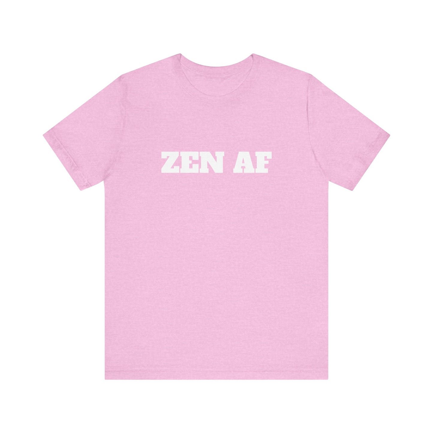 ZEN AF w/ White Text Unisex Jersey Short Sleeve Tee