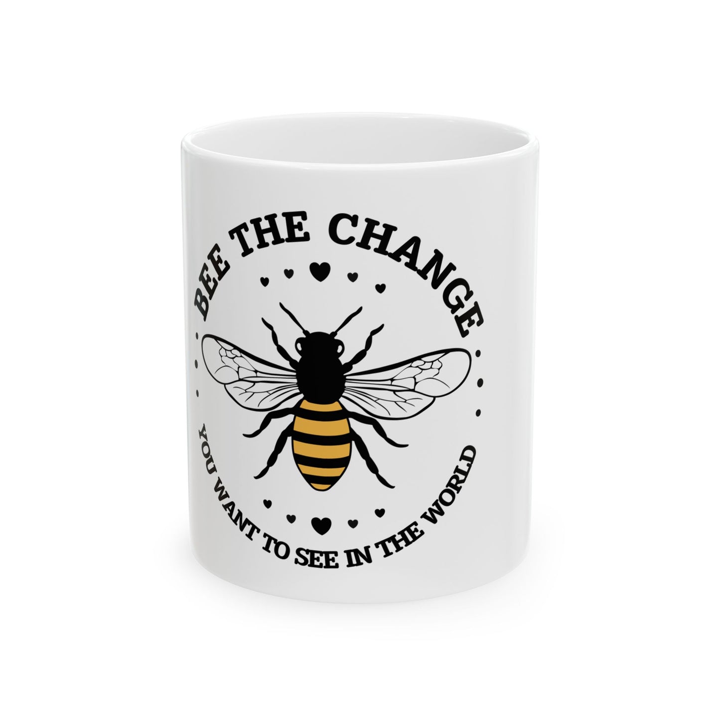 Bee the Change. Ceramic Mug, (11oz, 15oz)