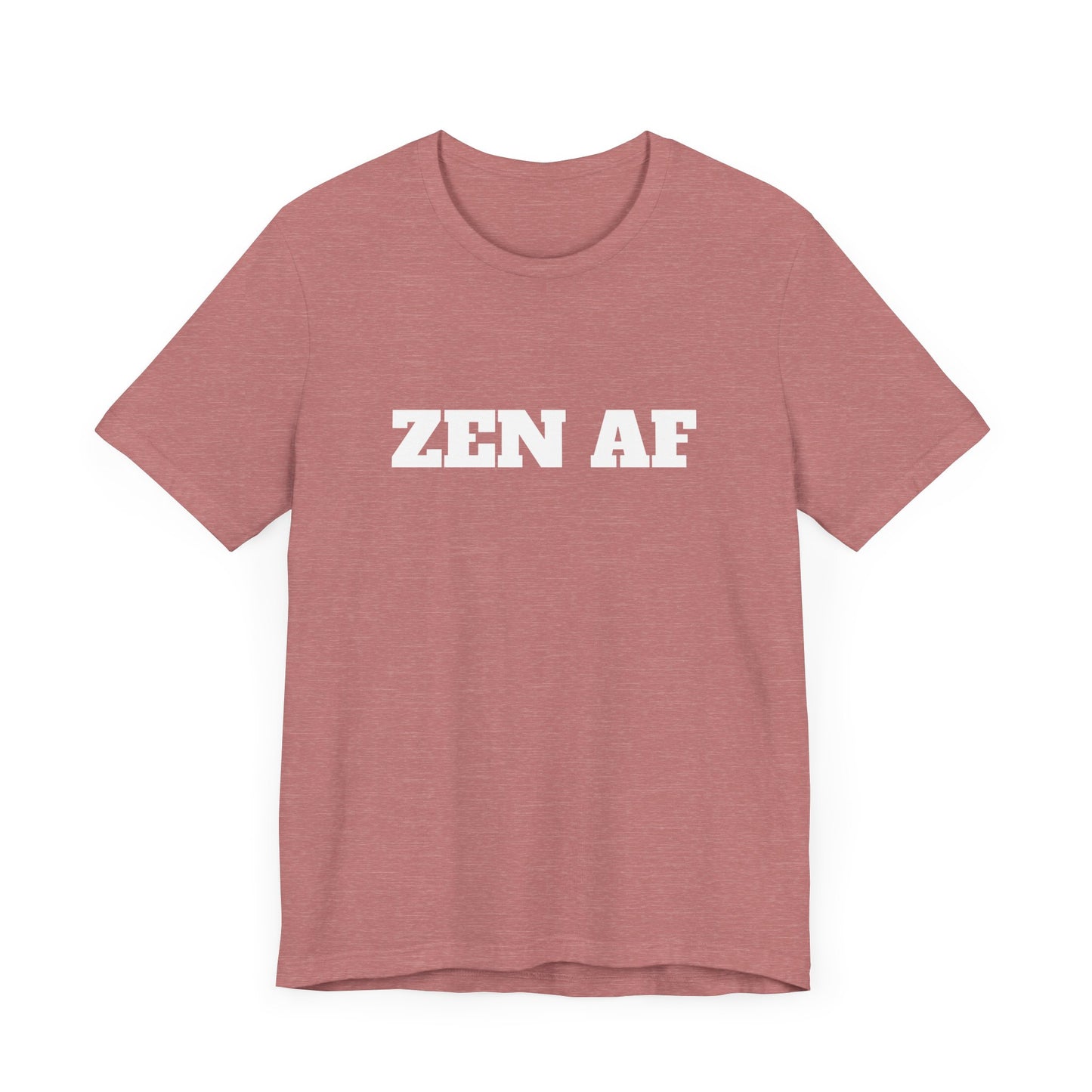 ZEN AF w/ White Text Unisex Jersey Short Sleeve Tee