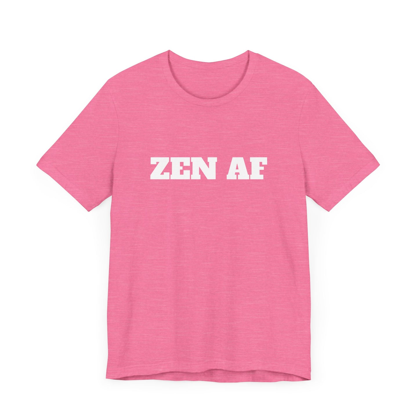 ZEN AF w/ White Text Unisex Jersey Short Sleeve Tee