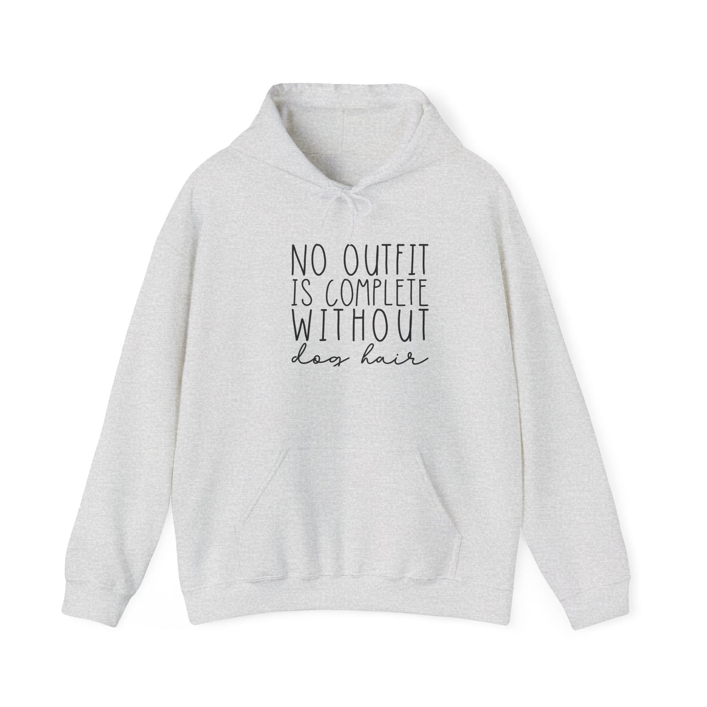 'No Outfit is Complete without Dog Hair' Unisex Heavy Blend™ Hooded Sweatshirt