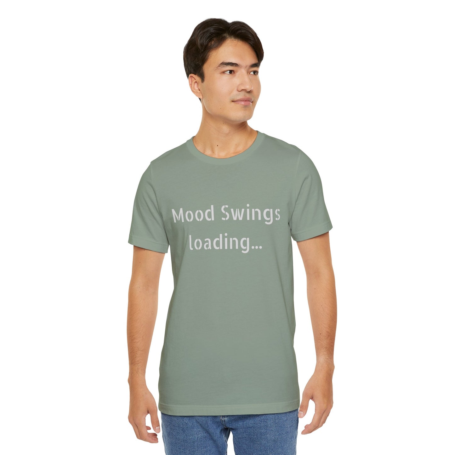 Mood Swings loading…Unisex Jersey Short Sleeve Tee