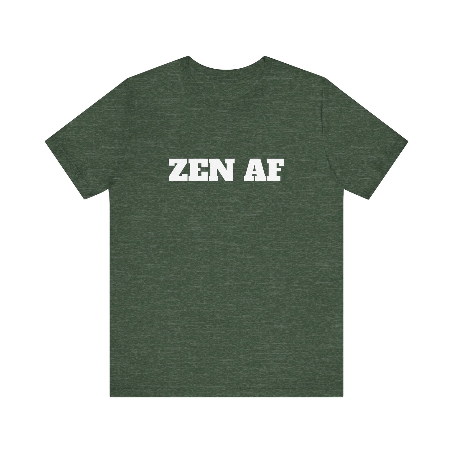 ZEN AF w/ White Text Unisex Jersey Short Sleeve Tee